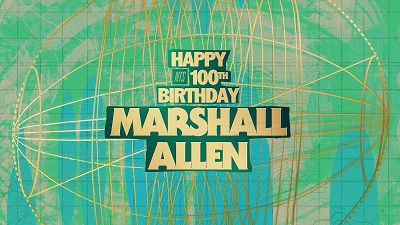 Happy 100th Birthday Marshall Allen Radio Series