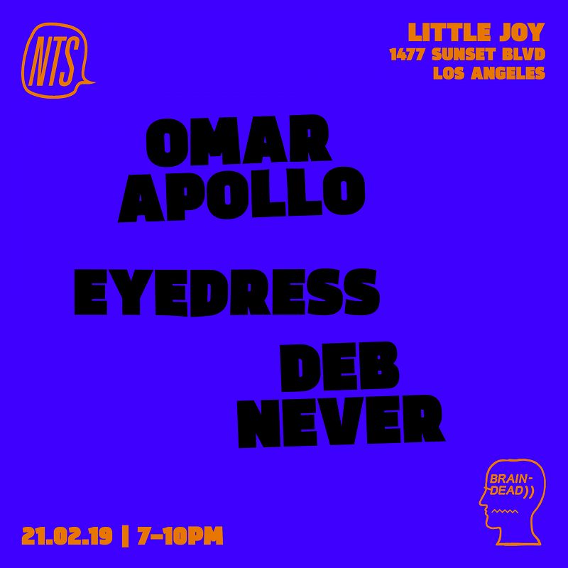 NTS x Braindead: Omar Apollo, Eyedress & Deb Never events Image