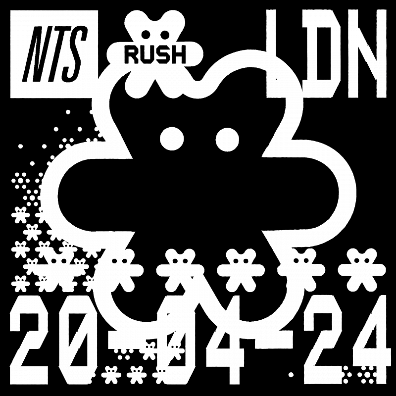 NTS RUSH: London - Event Announce events Image